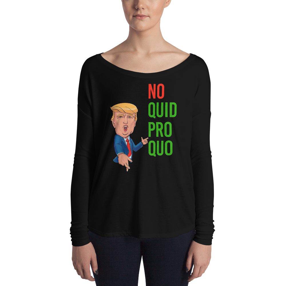 No Quid Pro Quo...Fingers Crossed     -    Womens Long Sleeve