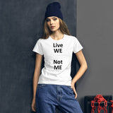 Ladies T Shirt - Live WE (black letter)