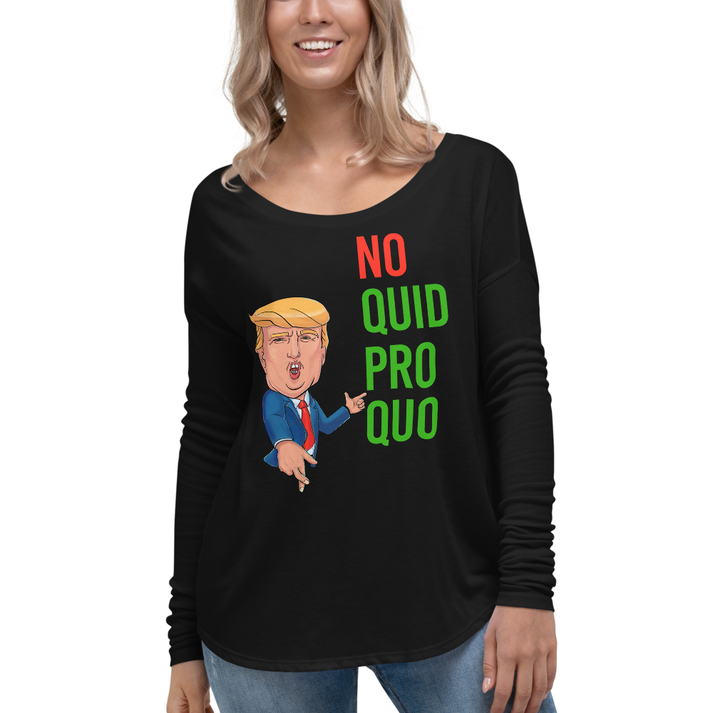 No Quid Pro Quo...Fingers Crossed     -    Womens Long Sleeve