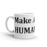 Make America HUMAN Again - Coffee Mug