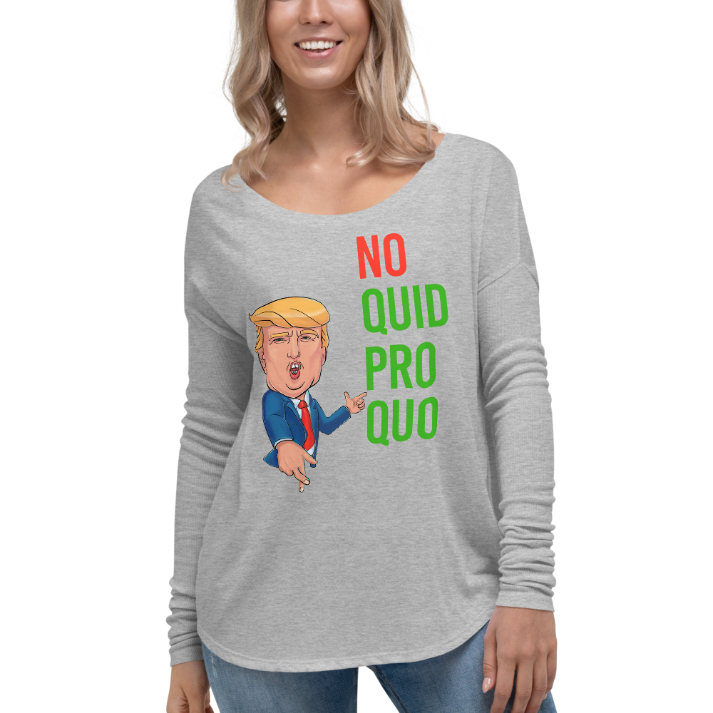 No Quid Pro Quo...Fingers Crossed     -    Womens Long Sleeve