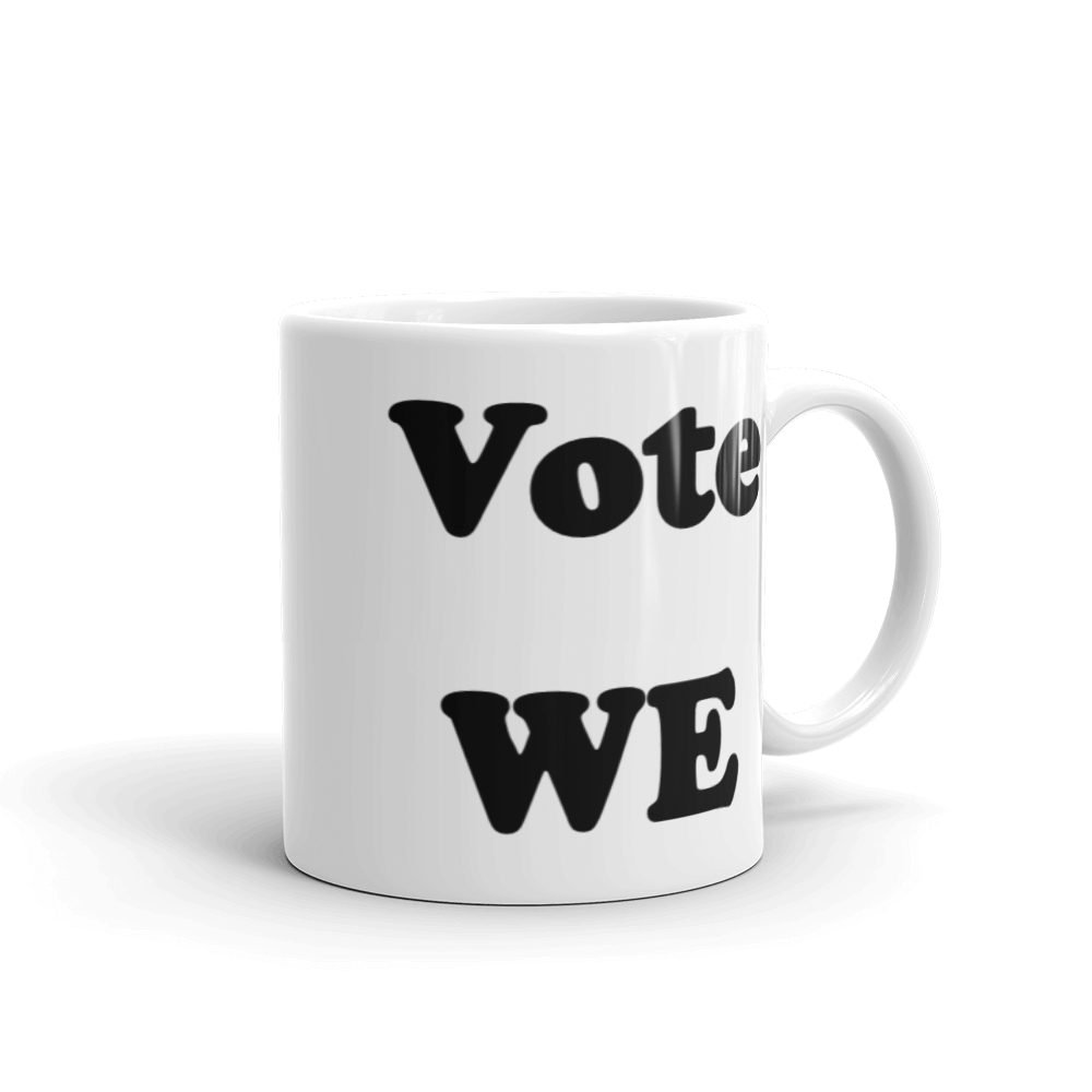 Vote WE Mug