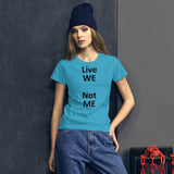 Ladies T Shirt - Live WE (black letter)