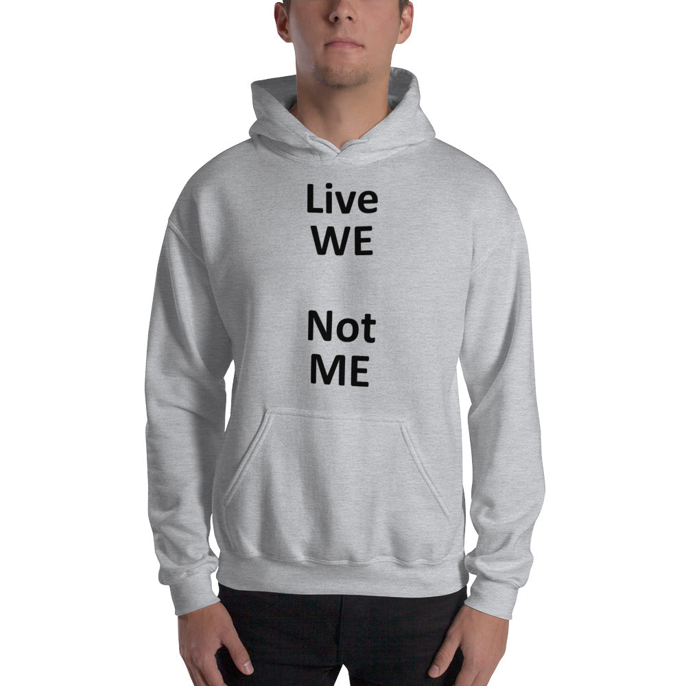 Live WE Hoodie (black letter)