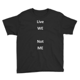 Kids - Live WE T shirt (white letter)