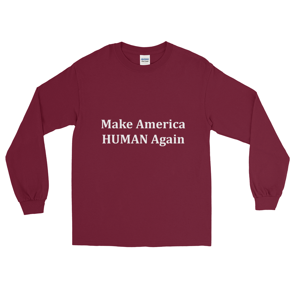 Make America HUMAN Again - long sleeve