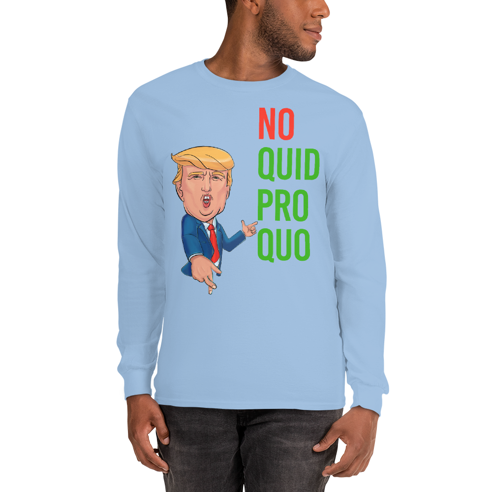 No Quid Pro Quo ... Crossed Fingers - Long sleeve T