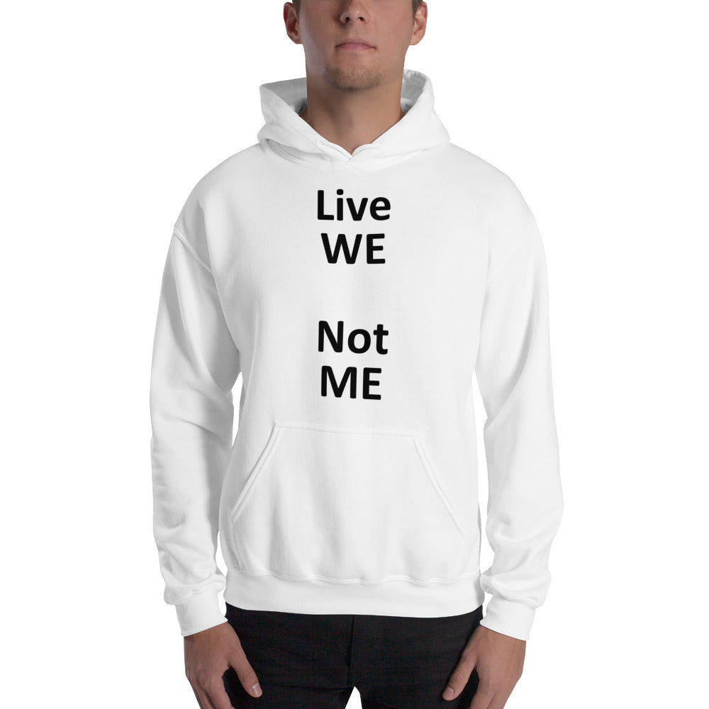 Live WE Hoodie (black letter)