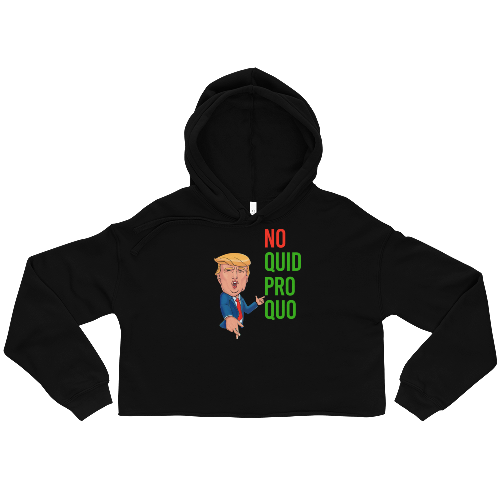 No Quid Pro Quo... Fingers Crossed    -    Women's Hoodie