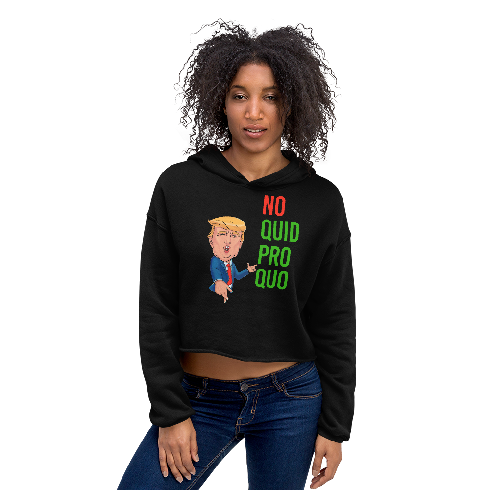 No Quid Pro Quo... Fingers Crossed    -    Women's Hoodie