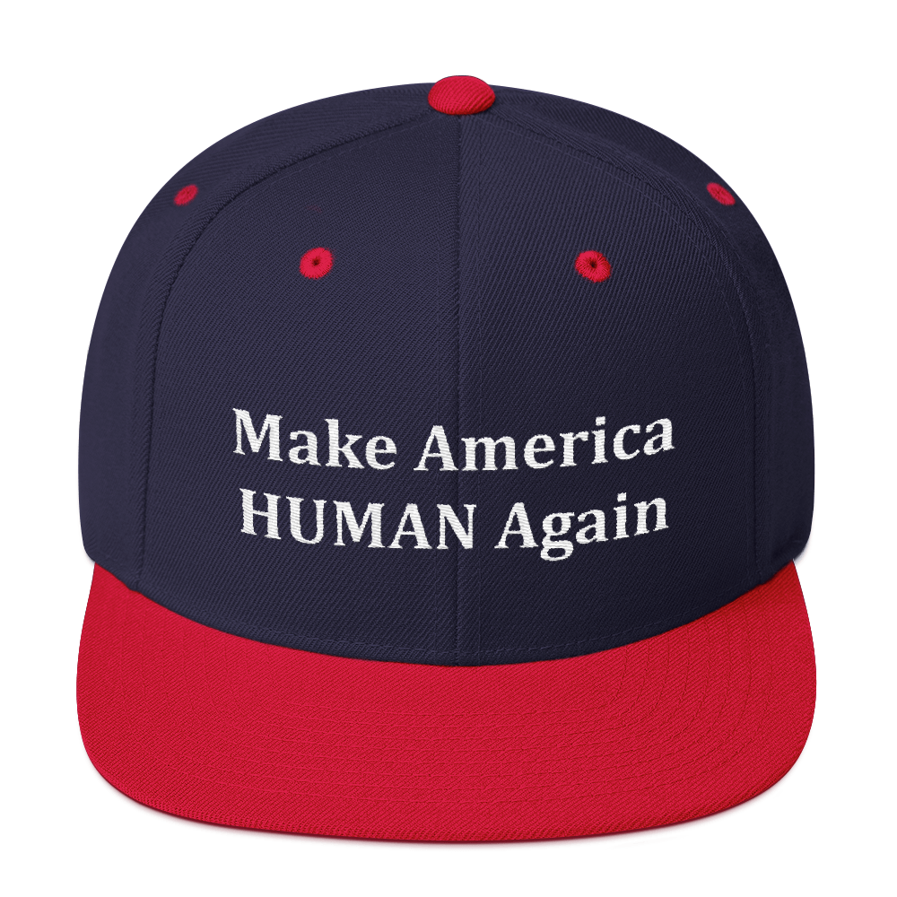 Make America HUMAN Again...Cap