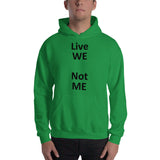 Live WE Hoodie (black letter)