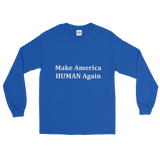 Make America HUMAN Again - long sleeve